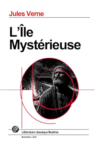 L'Île Mystérieuse: Grand format souple illustré - Édition Collector avec illustrations exclusives et texte intégral